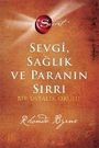 Rhonda Byrne: The Secret - Sevgi Saglik ve Paranin Sirri Ciltli, Buch