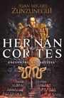 Juan Miguel Zunzunegui: Hernán Cortés (Spanish Edition), Buch