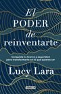 Lucy Lara: El Poder de Reinventarte / The Power to Reinvent Yourself, Buch