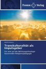 Detlef Schwartz: Transkulturalität als Impulsgeber, Buch