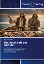 Joh. W. Matutis: Die Botschaft der Apostel, Buch