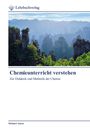 Michael Anton: Chemieunterricht verstehen, Buch