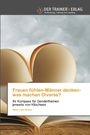 Maria-Csilla Békés: Frauen fühlen-Männer denken-was machen Diverse?, Buch