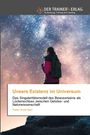Robert Anatol Stein: Unsere Existenz im Universum, Buch