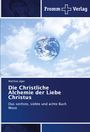 Matthias Jäger: Die Christliche Alchemie der Liebe Christus, Buch
