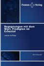 Martin Bauspieß: Begegnungen mit dem Wort. Predigten im Echaztal, Buch