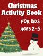 Dion McAdams: Christmas Activity Book for Kids Ages 2-5, Buch