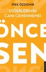 İpek Özdemir, Diğerlerinin canı cehenneme! Önce sen. Hintergrund in Orange mit großem, weißem Schriftzug.