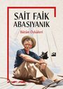 Sait Faik Abasiyanik: Sait Faik Abasiyanik - Bütün Öyküleri Ciltli, Buch