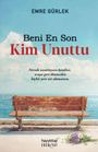 Emre Gürlek: Beni En Son Kim Unuttu, Buch