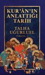 Talha Ugurluel: Kur´an`in Anlattigi Tarih - Türkiye 1, Buch