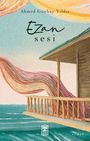 Titel: "Ezan Sesi"; Autor: Ahmed Günbay Yıldız. Illustration: Veranda am Wasser mit fließendem, buntem Stoff.