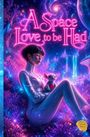 Harper Harper Bennett: A Space Love to be Had, Buch