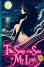 Harper Harper Bennett: The Songs of the Seas to My Love, Buch