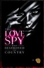 "The Love Spy Who Destroyed the Country". Schwarz-weißes Gesicht, Hand mit langen Fingernägeln, geheimnisvoller Ausdruck.