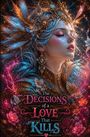 "The Decisions of a Love That Kills". Eine fantasievolle Illustration einer Frau mit opulentem Kopfschmuck aus Federn und Schmuck.