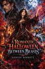 Text: "A Romantic Halloween Between Beasts" und "Harper Bennett". Illustration: Frau in rotem Kleid, Mann, Löwe, Kürbis, Schloss.