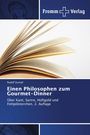 Rudolf Stumpf: Einen Philosophen zum Gourmet-Dinner, Buch