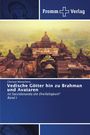 Text in Weiß: "Vedische Götter hin zu Brahman und Avataren". Hintergrund: Ein antiker Tempel im Grünen.