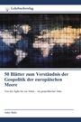 Text: "50 Blätter zum Verständnis der Geopolitik der europäischen Meere." Unten: "Antor Bada." Oben: Logo "Lehrbuchverlag".