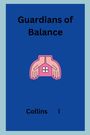 Collins I: Guardians of Balance, Buch