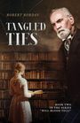 Titel "Tangled Ties", Autor "Robert Bordas". Unten Text: "Book two in the series 'Will Blood Tell?'". Frau liest vor Bücherregal.
