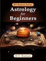 Bangalore Venkata Raman: Astrology for Beginners, Buch
