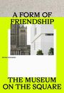 Michal Murawski: A Form of Friendship, Buch