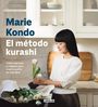Marie Kondo: El Método Kurashi. Cómo Organizar Tu Espacio Para Crear Tu Estilo de Vida Ideal / Marie Kondo's Kurashi at Home, Buch