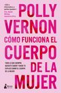 Polly Vernon: Cómo Funciona El Cuerpo de la Mujer, Buch