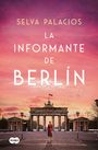Selva Palacios: La Informante de Berlín / The Informant from Berlin, Buch