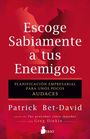 Patrick Bet-David: Escoge Sabiamente a Tus Enemigos, Buch