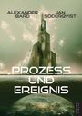 Alexander Bard: Prozess und Ereignis, Buch