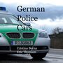 Cristina Berna: German Police Cars, Buch