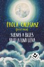 Paola Calasanz: Suenas a Blues Bajo La Luna Llena / You Sound Like Blues Under the Full Moon, Buch