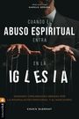 Chuck Degroat: El Cuando El Abuso Espiritual Entra En La Iglesia, Buch
