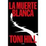Toni Hill: La muerte blanca, Buch