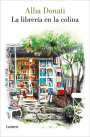 Alba Donati: La Librería En La Colina / Diary of a Tuscan Bookshop, Buch