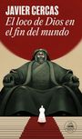 Javier Cercas: El loco de Dios en el fin del mundo, Buch