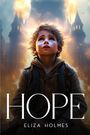 Eliza Holmes: Hope, Buch