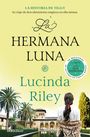 Lucinda Riley: La Hermana Luna / The Moon Sister, Buch