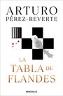 "ARTURO PÉREZ-REVERTE", "LA TABLA DE FLANDES", "DEBOLSILLO". Schachbrett mit Turm und Blutflecken.