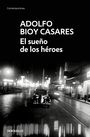 Adolfo Bioy Casares: El Sueño de Los Héroes / Dream of Heroes, Buch