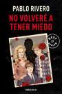 Pablo Rivero: No Volveré a Tener Miedo / I Will Not Be Afraid Again, Buch