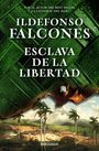 Ildefonso Falcones: Esclava de la libertad, Buch