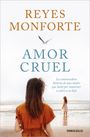 Reyes Monforte: Amor cruel, Buch