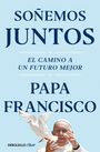 Papa Francisco: Soñemos juntos, Buch