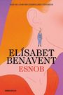 Elisabet Benavent: Esnob, Buch