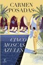 Carmen Posadas: Cinco moscas azules, Buch