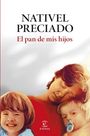 Nativel Preciado: El pan de mis hijos, Buch